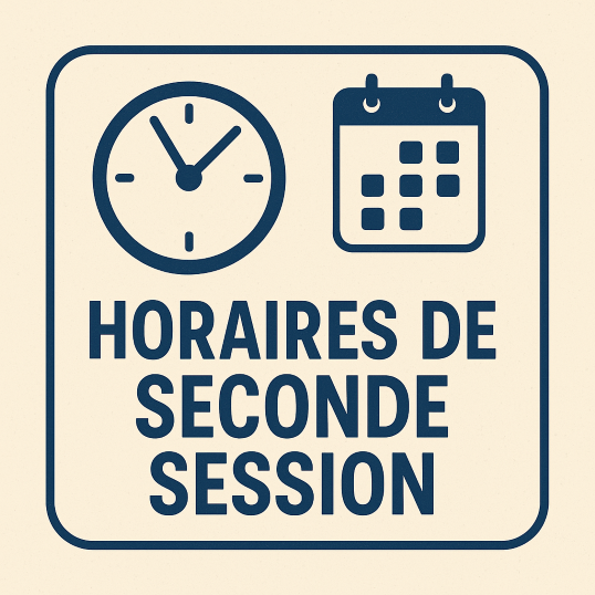 📅 Horaires de seconde session - Aôut 2025