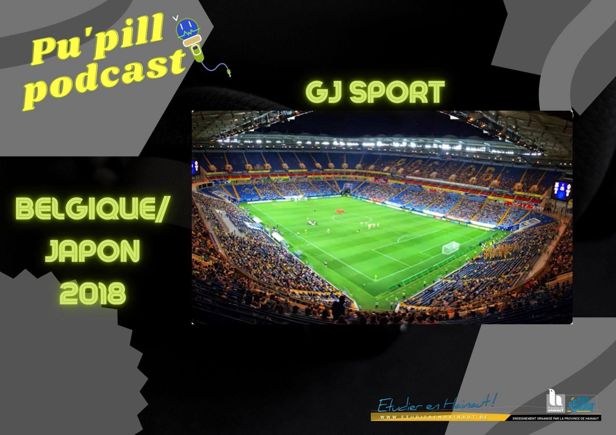 Pu'pill podcast : GJ Sport nous ramène en 2018, pour l'inoubliable Belgique-Japon !